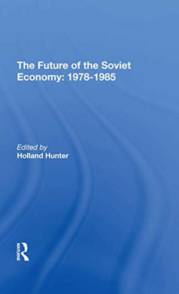 Future Of The Soviet Economy: 19781985
