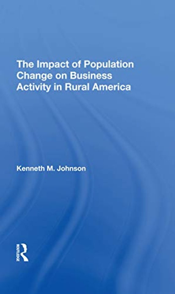 Impact Of Population Change On Business Activity In Rural America