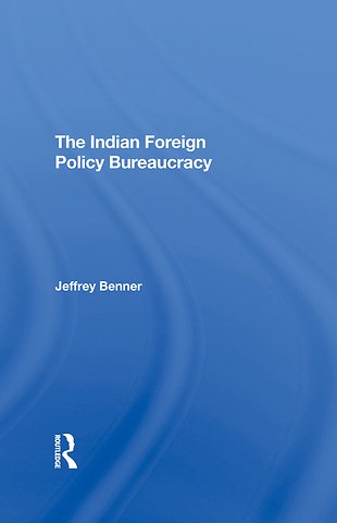 Indian Foreign Policy Bureaucracy