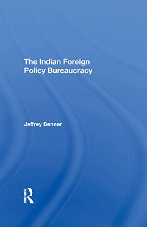 Indian Foreign Policy Bureaucracy