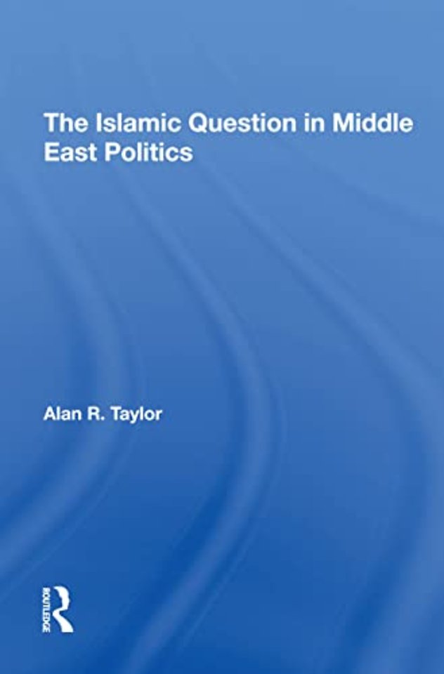 Islamic Question In Middle East Politics