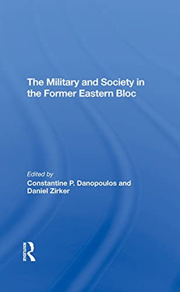 Military And Society In The Former Eastern Bloc