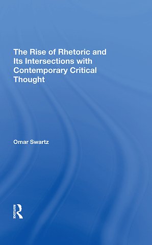 Rise Of Rhetoric And Its Intersection With Contemporary Critical Thought
