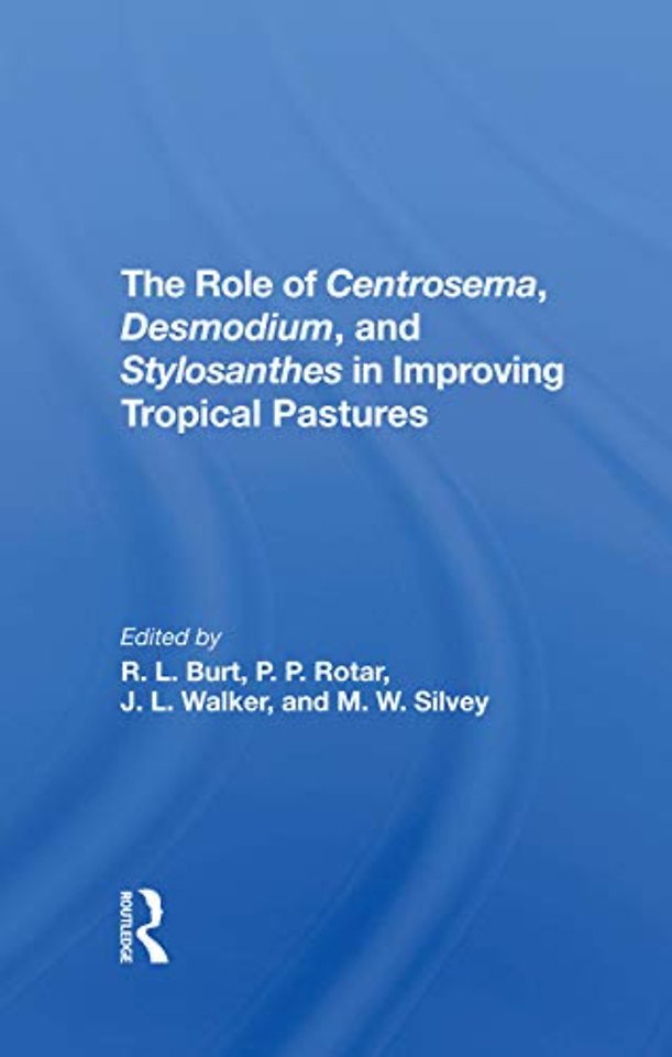 Role Of Centrosema, Desmodium, And Stylosanthes In Improving Tropical Pastures