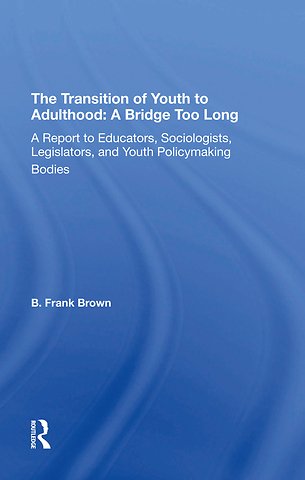 Transition Of Youth To Adulthood: A Bridge Too Long