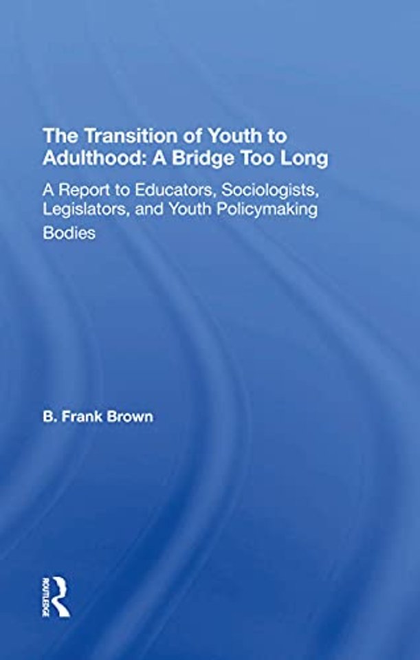 Transition Of Youth To Adulthood: A Bridge Too Long