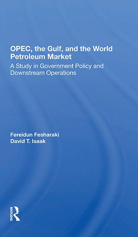 Opec, The Gulf, And The World Petroleum Market