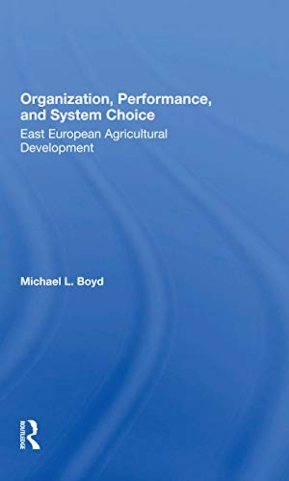 Organization, Performance, And System Choice