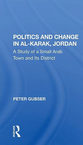 Politics And Change In Alkarak, Jordan