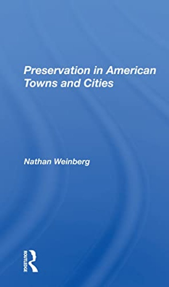 Preservation In American Towns And Cities