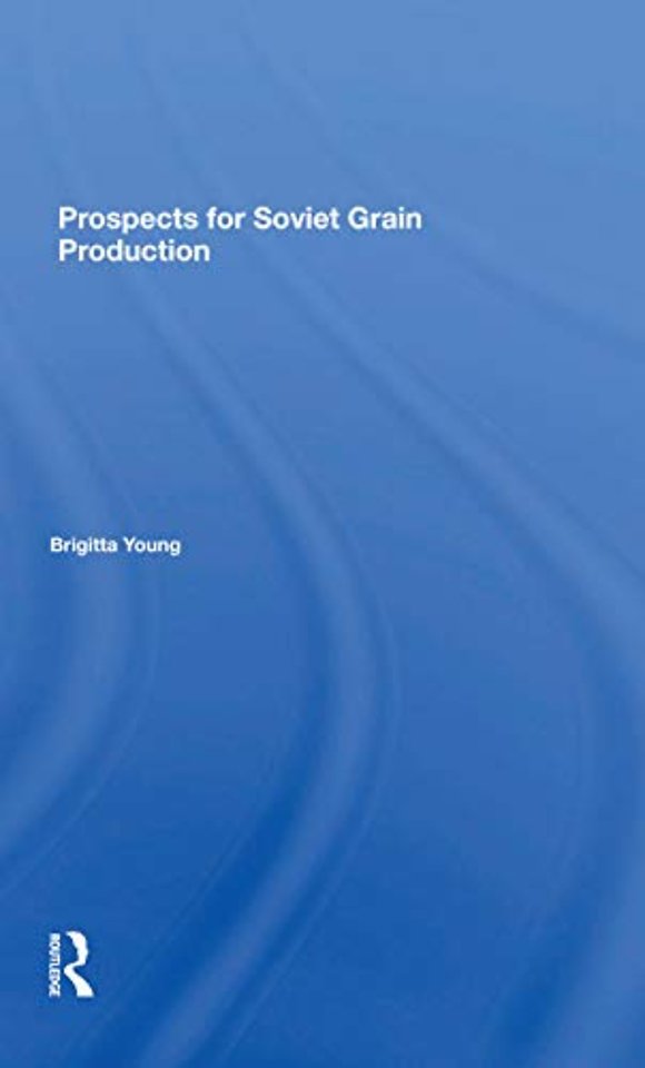 Prospects For Soviet Grain Production