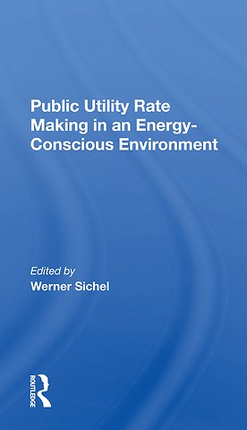Public Utility Rate Making In An Energy Conscious Environment