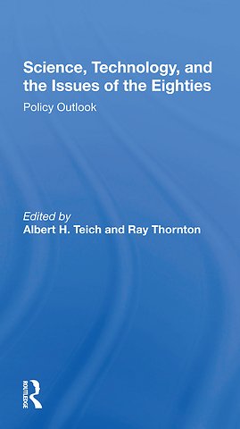 Science, Technology, And The Issues Of The Eighties