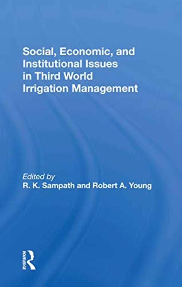 Social, Economic, And Institutional Issues In Third World Irrigation Management