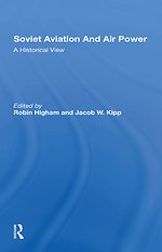 Soviet Aviation And Air Power : A Historical View