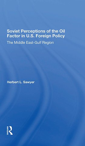Soviet Perceptions Of The Oil Factor In U.s. Foreign Policy