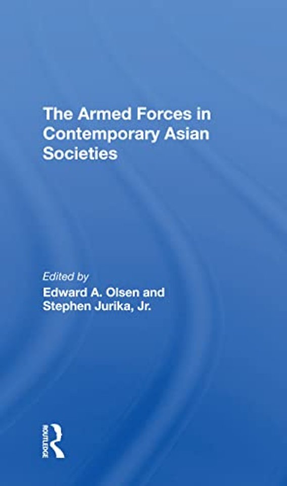 Armed Forces In Contemporary Asian Societies