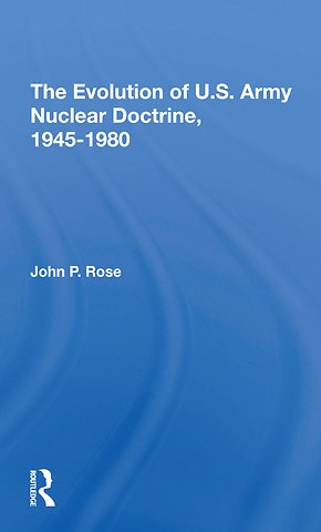 Evolution Of U.s. Army Nuclear Doctrine, 19451980