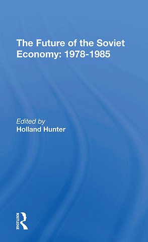 Future Of The Soviet Economy: 19781985