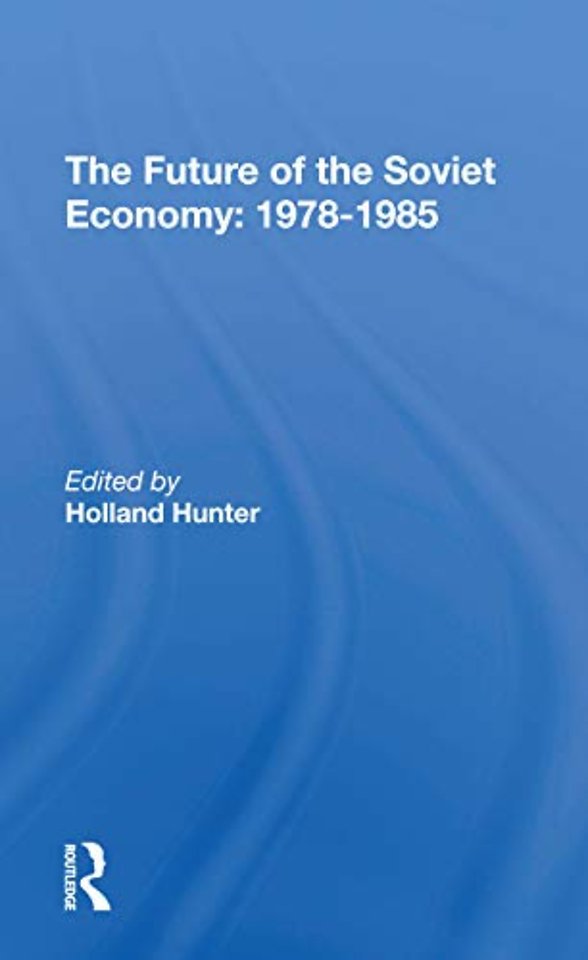 Future Of The Soviet Economy: 19781985