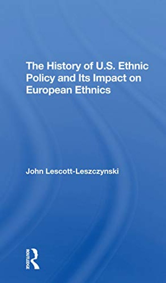 History Of U.s. Ethnic Policy And Its Impact On European Ethnics