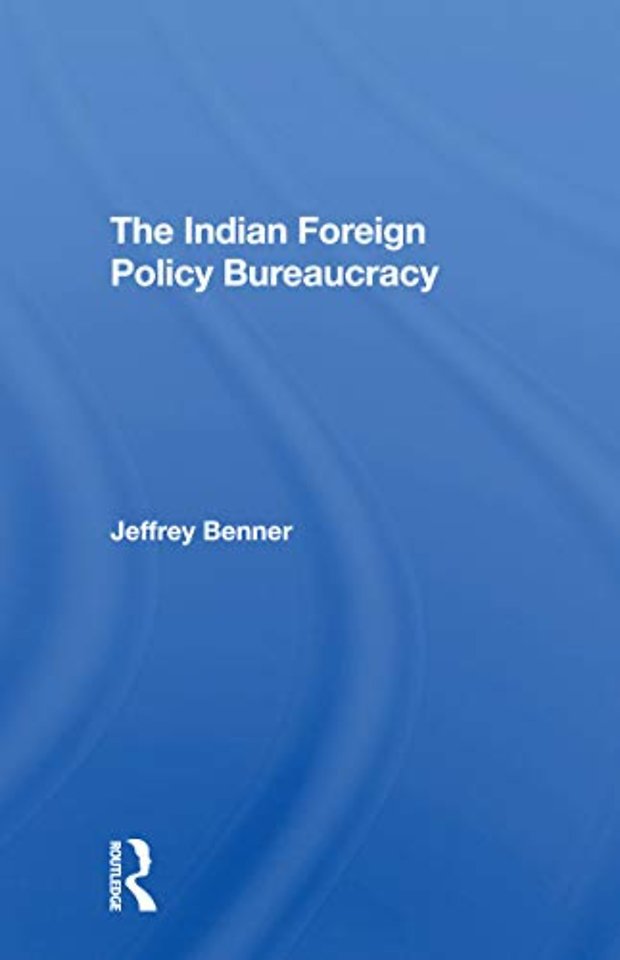 Indian Foreign Policy Bureaucracy
