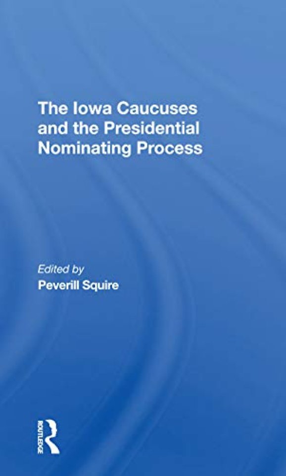 Iowa Caucuses And The Presidential Nominating Process