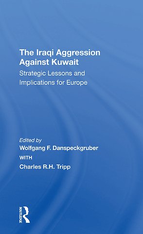 The Iraqi Aggression Against Kuwait