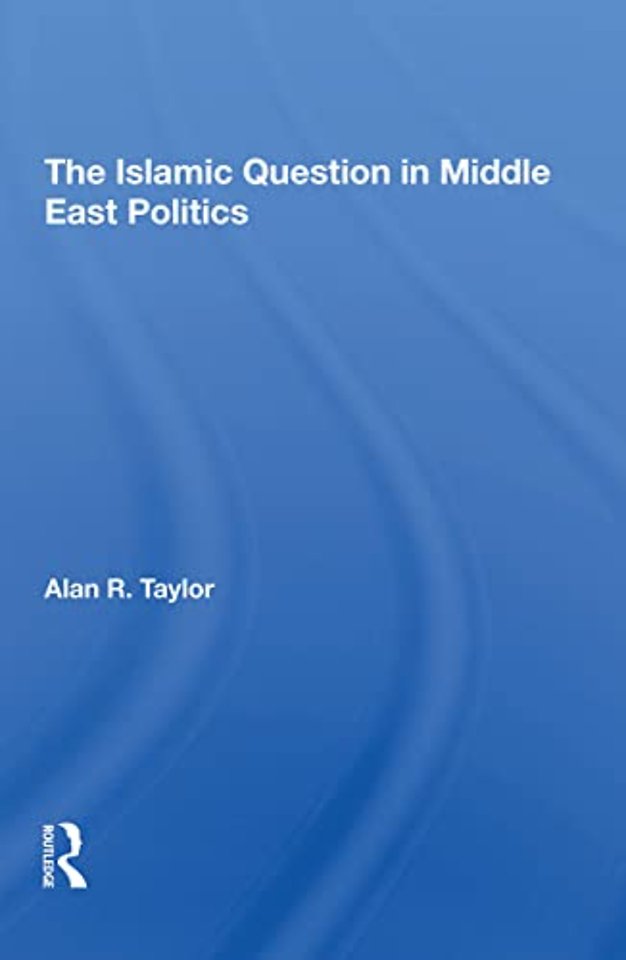 Islamic Question In Middle East Politics