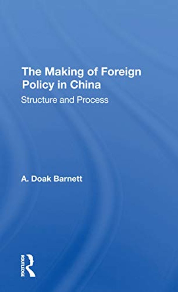 Making Of Foreign Policy In China