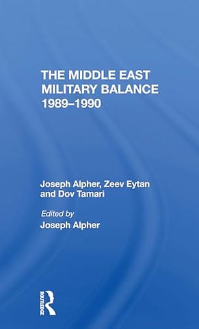 The Middle East Military Balance 1989-1990