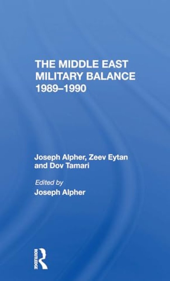 The Middle East Military Balance 19891990