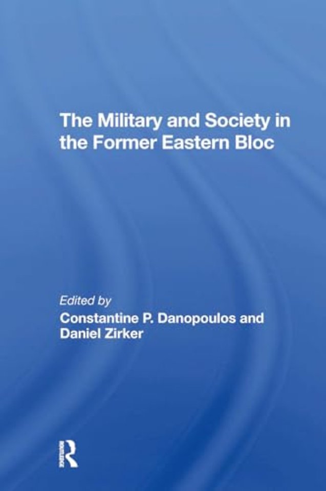 The Military And Society In The Former Eastern Bloc