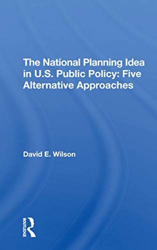 National Planning Idea In U.s. Public Policy