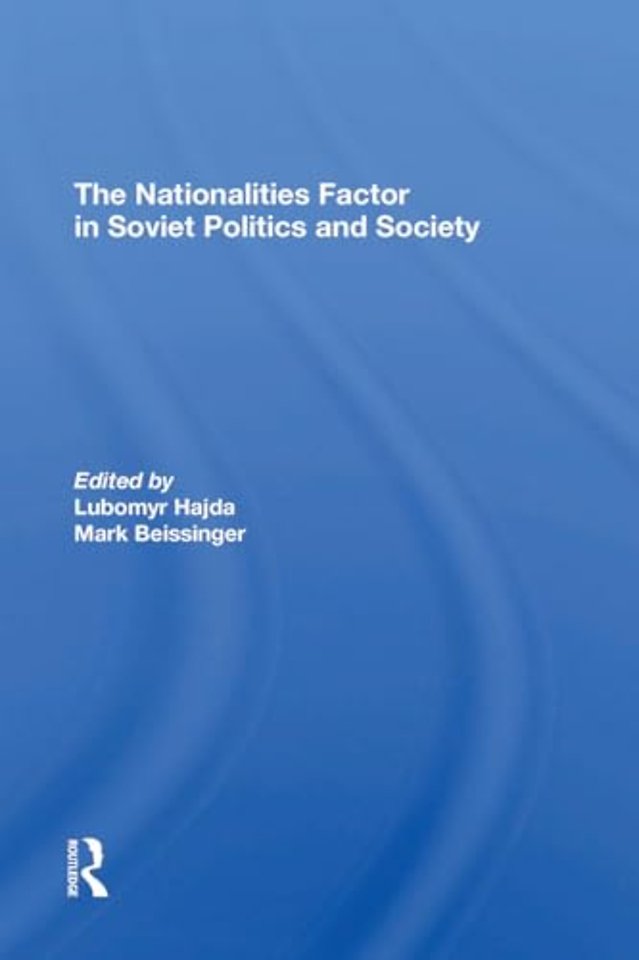 The Nationalities Factor In Soviet Politics And Society