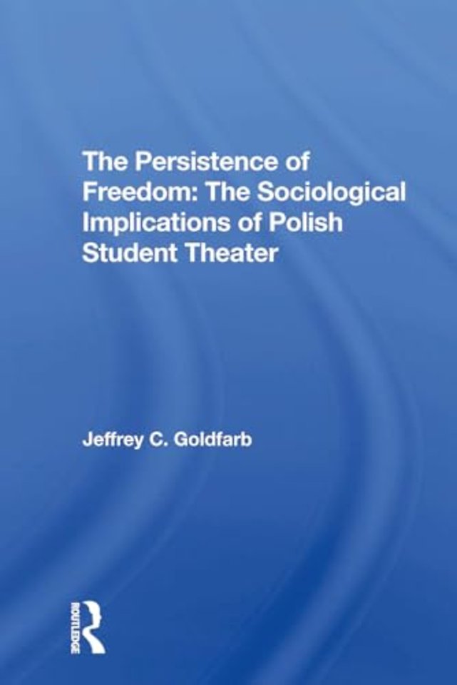 The Persistence Of Freedom