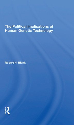 Political Implications Of Human Genetic Technology