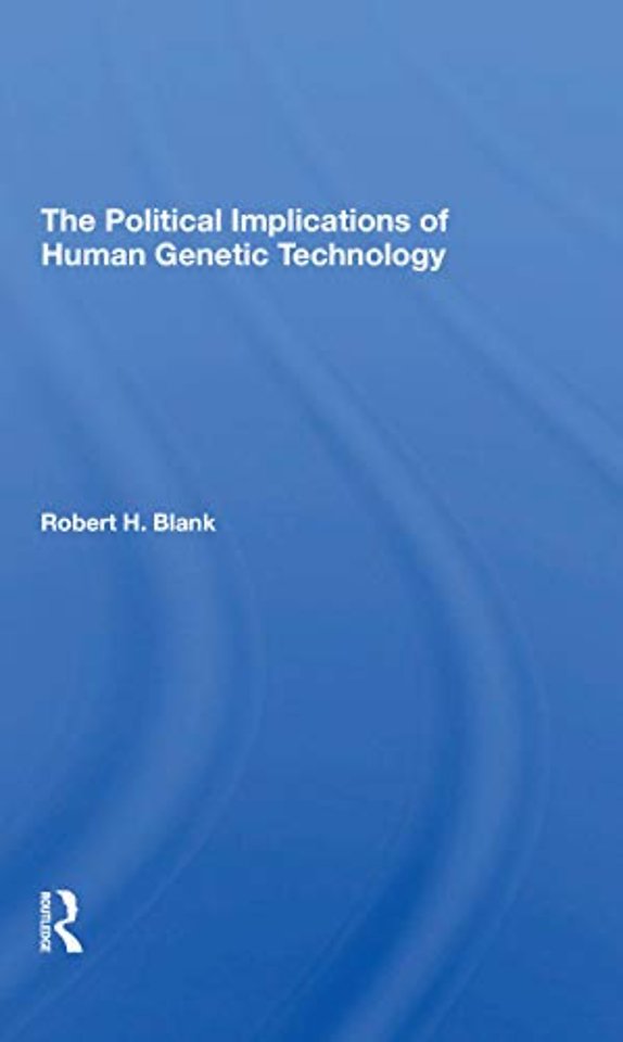 Political Implications Of Human Genetic Technology