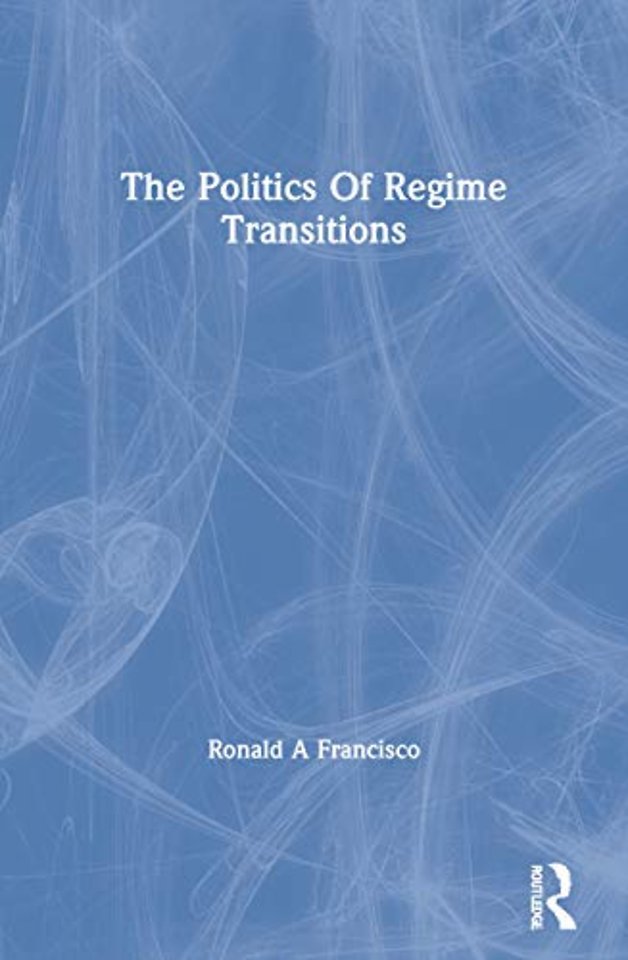 Politics Of Regime Transitions