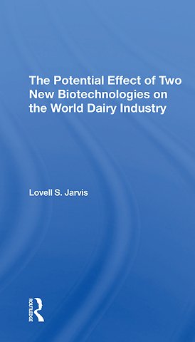 Potential Effect Of Two New Biotechnologies On The World Dairy Industry