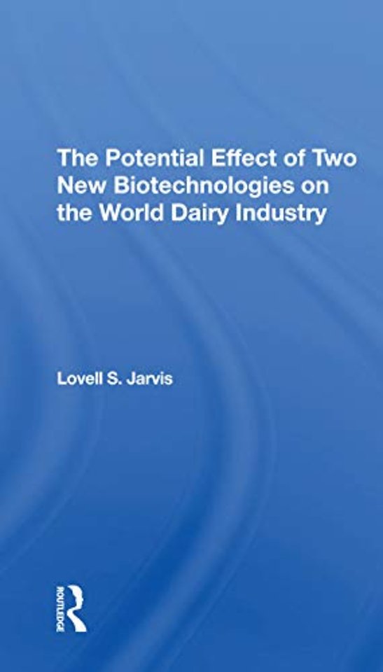 Potential Effect Of Two New Biotechnologies On The World Dairy Industry
