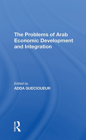 Problems Of Arab Economic Development And Integration