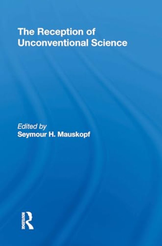 The Reception Of Unconventional Science