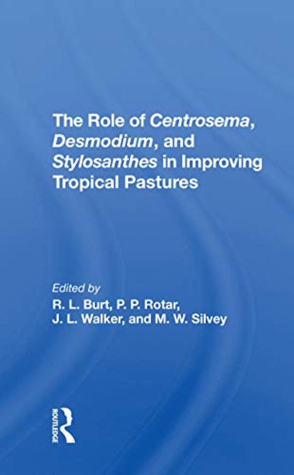Role Of Centrosema, Desmodium, And Stylosanthes In Improving Tropical Pastures