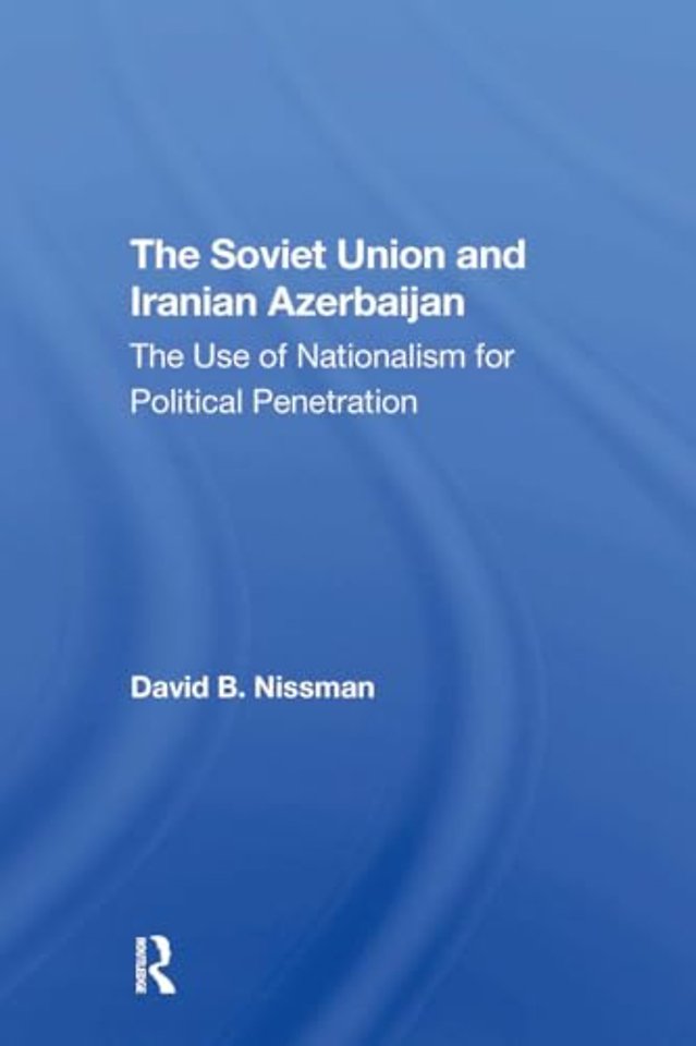 The Soviet Union And Iranian Azerbaijan