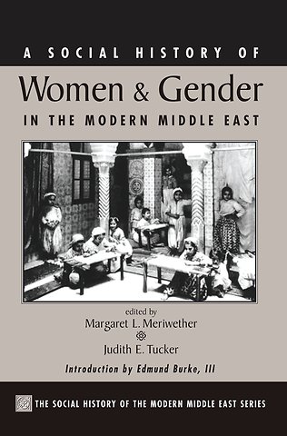 Social History Of Women And Gender In The Modern Middle East