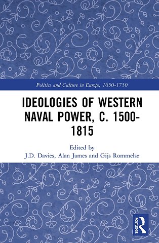 Ideologies of Western Naval Power, c. 1500-1815