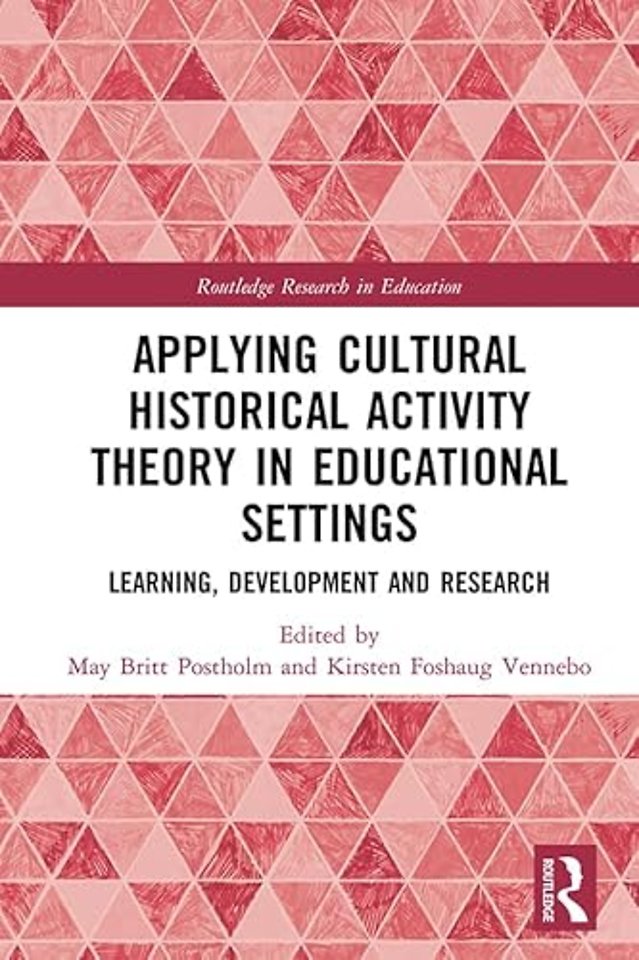 Applying Cultural Historical Activity Theory in Educational Settings