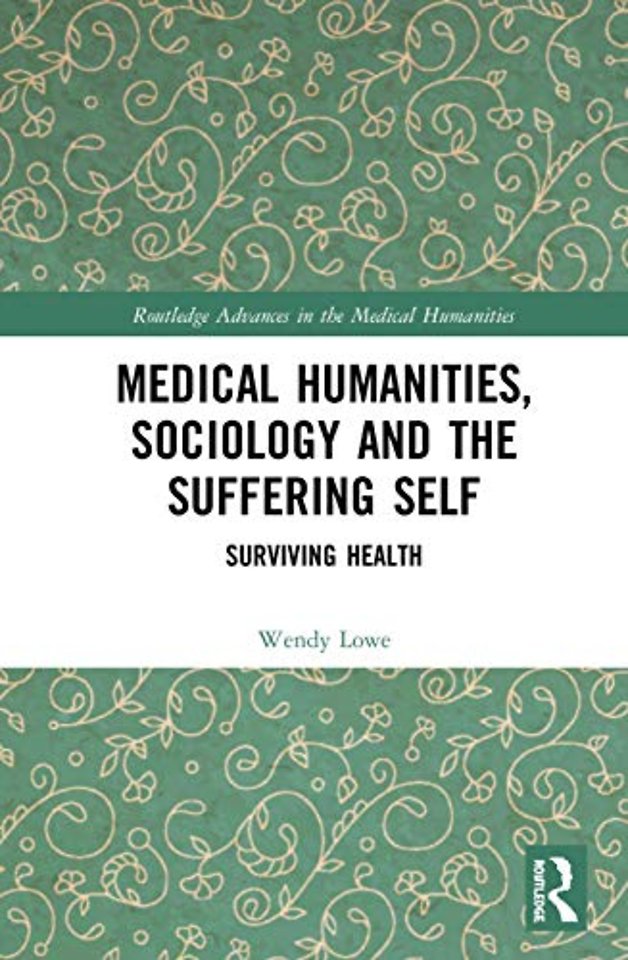 Medical Humanities, Sociology and the Suffering Self