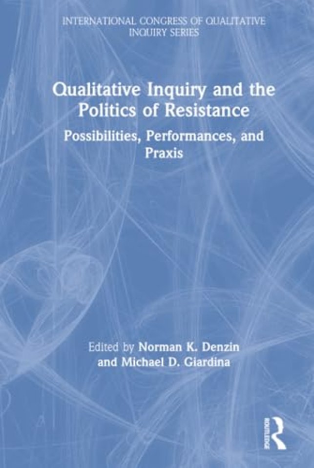 Qualitative Inquiry and the Politics of Resistance